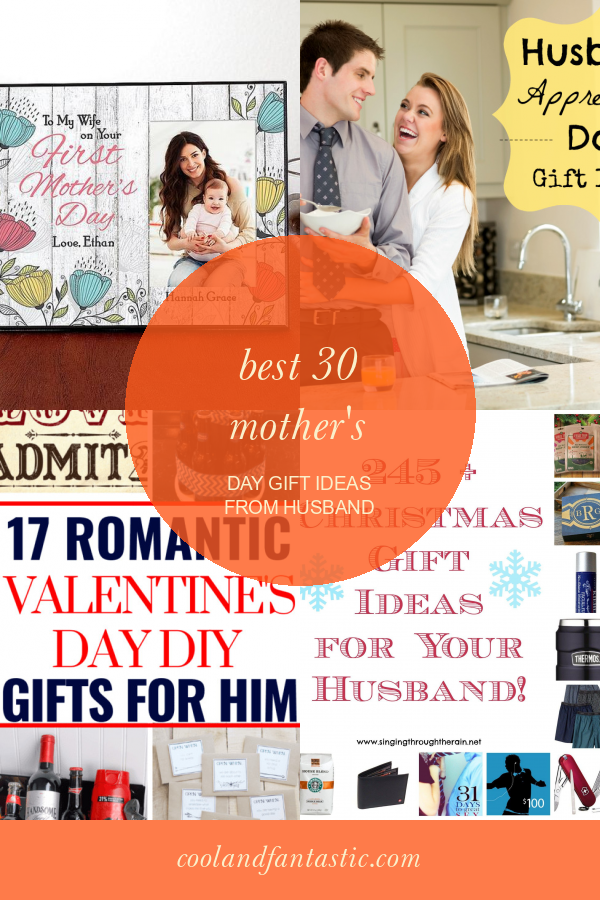 Best 30 Mother's Day Gift Ideas From Husband Home, Family, Style and